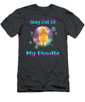 Poodle Stay Out of Job T-Shirt