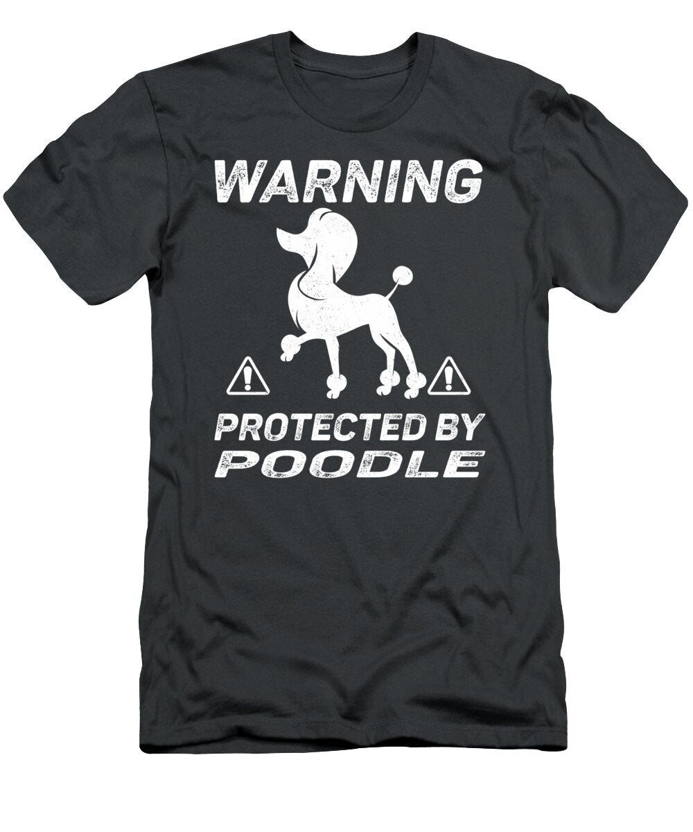 Poodle Warning Protected Job T-Shirt