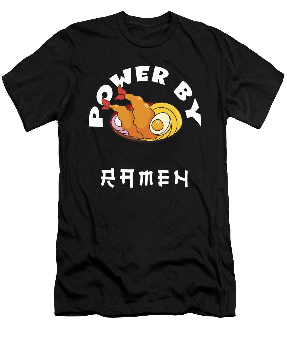 Power By Ramen Sarcastic P T-Shirt