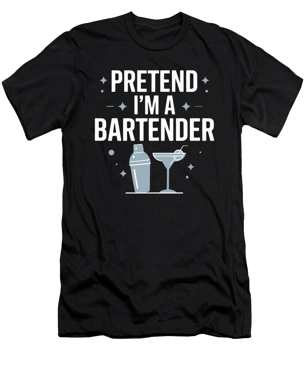 Pretend Im a Bartender Studi Alex T-Shirt