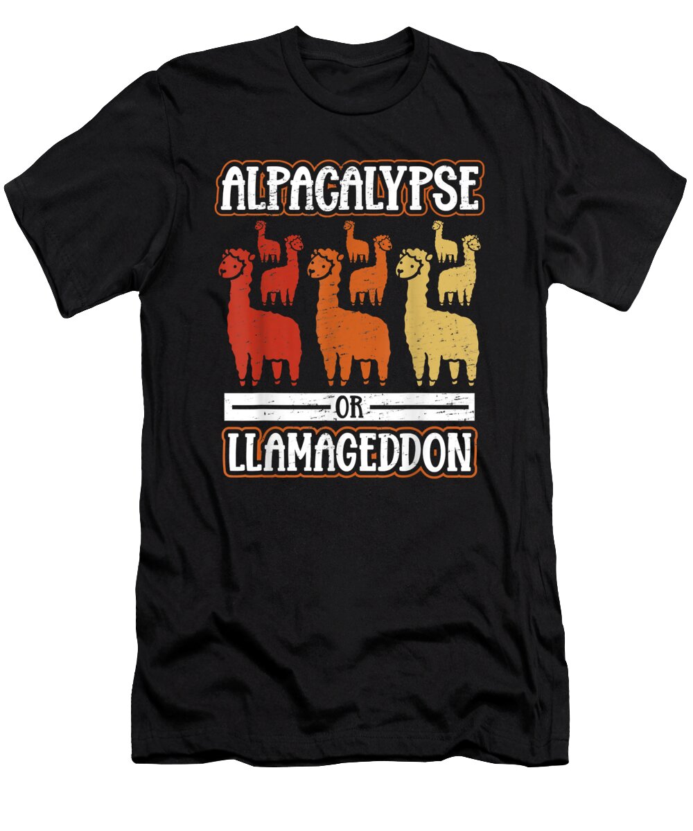 Pretty Alpacalypse or Llamageddon for a Llama Fan Alpaca Llamacool Gift Ezone Prints T-Shirt