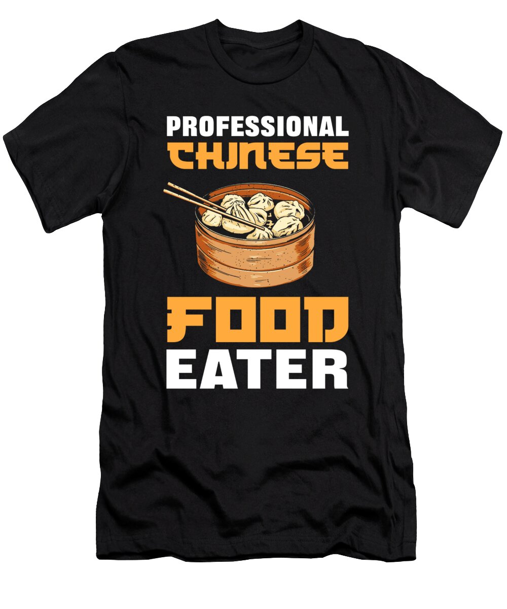 Professional Chinese Food Eater Dim Sum Dumplings Alessandra Roth T-Shirt