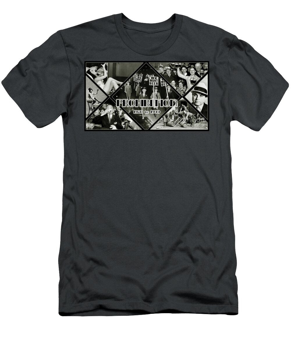 Prohibition 1919 1933 Jon Neidert T-Shirt