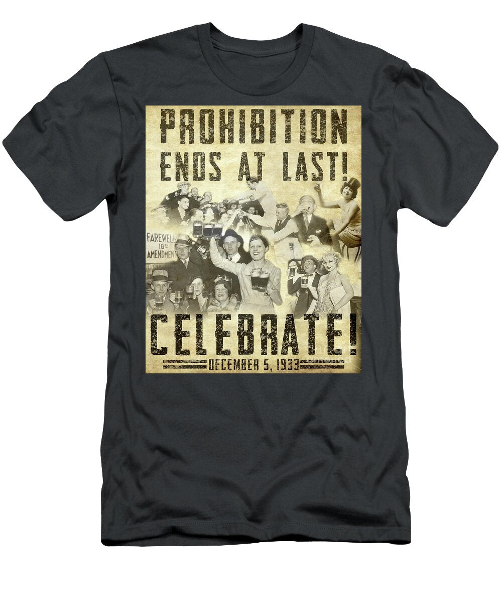 Prohibition Ends At Last Jon Neidert T-Shirt