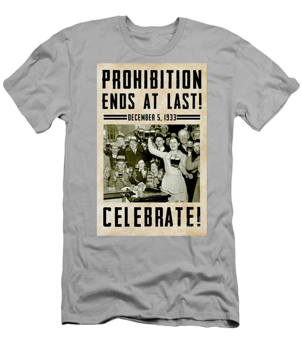 Prohibition Ends Celebrate Jon Neidert T-Shirt