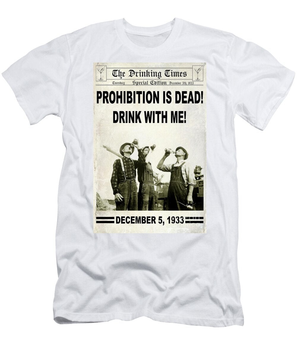 Prohibition Is Dead Jon Neidert T-Shirt