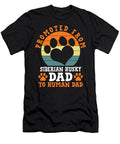 Promoted From Siberian Husky Dad Funny Siberian Natalie Lidford T-Shirt