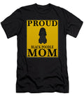 Proud Black Poodle Mom Jose O T-Shirt