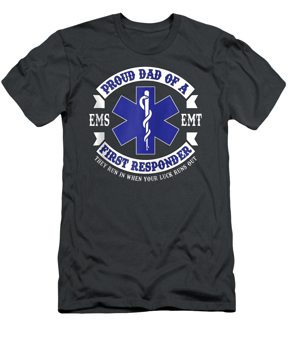 Proud Dad of a First Responder Ems Emt Novelty Apparel Elio Zabeen T-Shirt