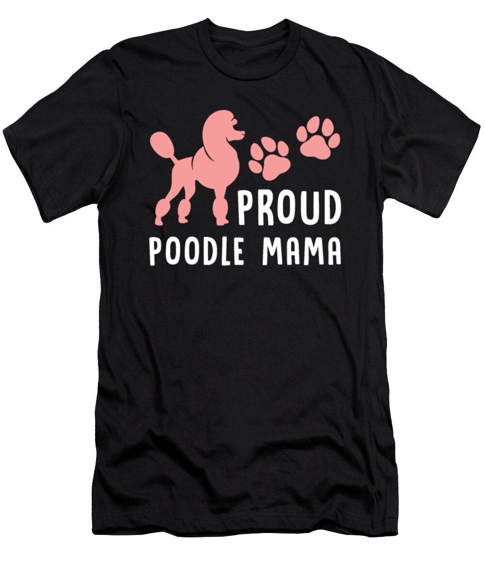 Proud Poodle Dog Mama Tinh Tran Le Thanh T-Shirt