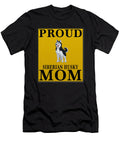 Proud Siberian Husky Mom Jose O T-Shirt