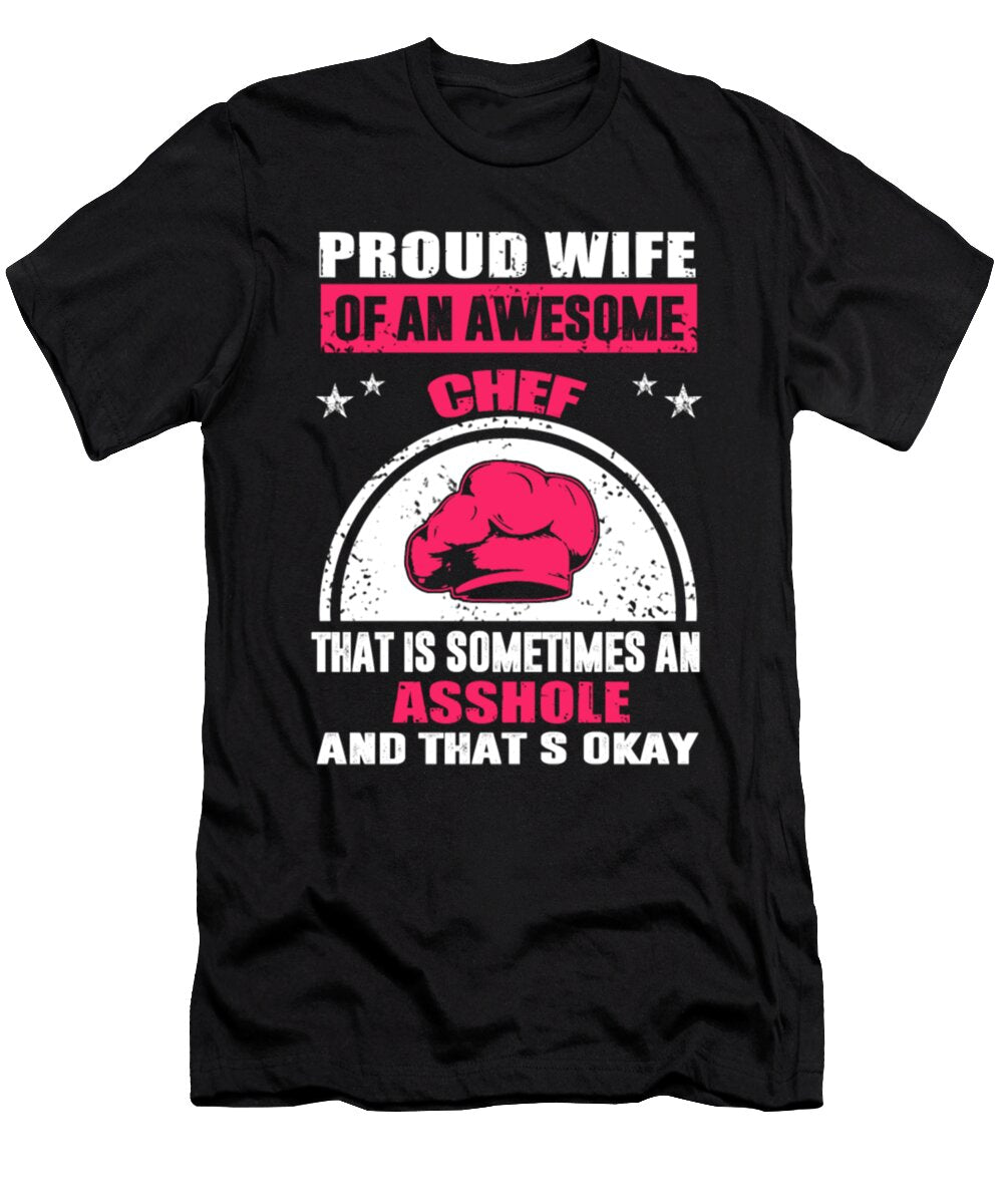 Proud Wife of an Awesome Chef Tinh Tran Le Thanh T-Shirt