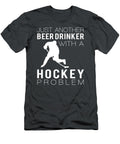 Pucks Pints Just Another Beer Drinker with a Hockey Problem Awesome Store T-Shirt