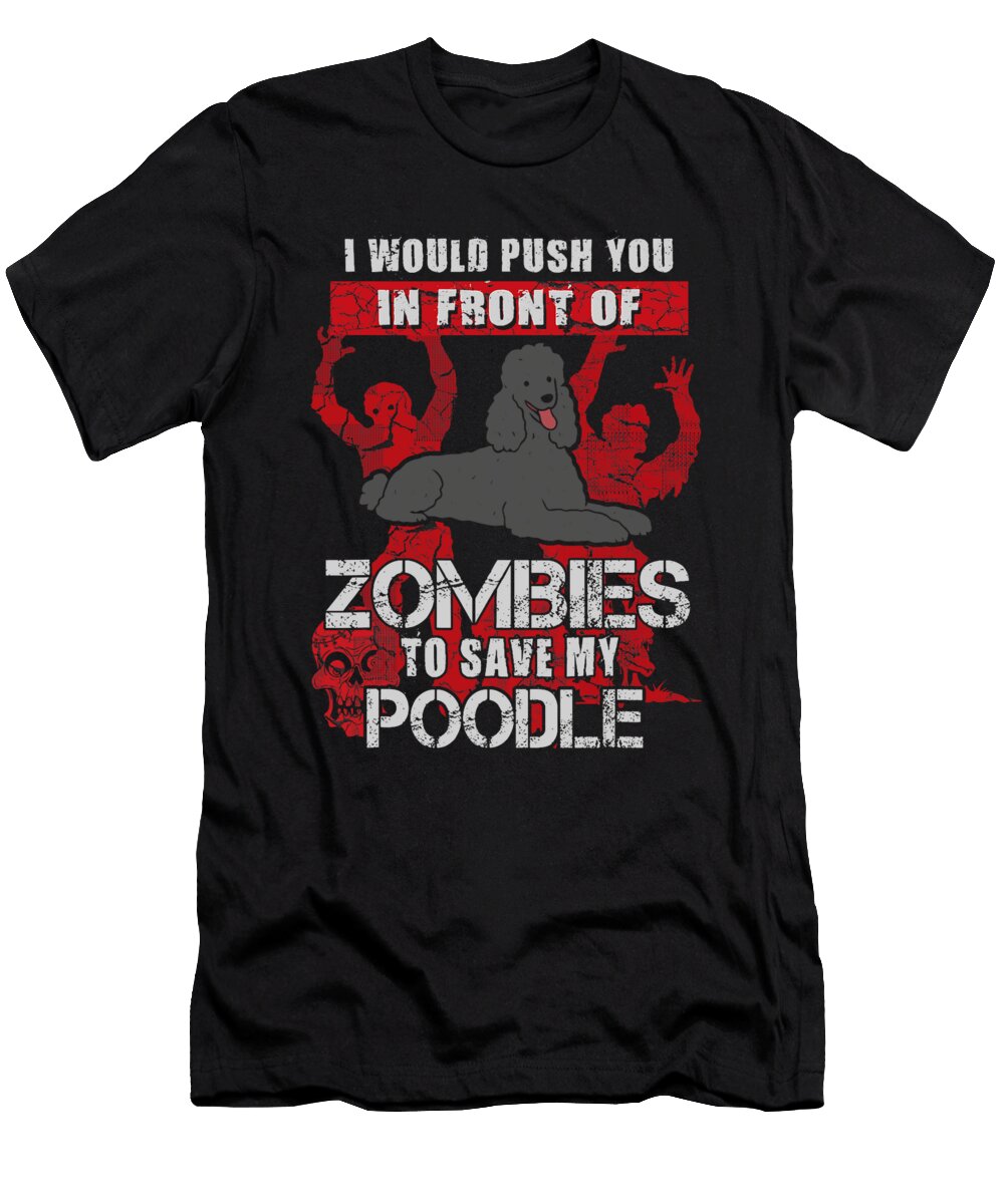 Push You to Zombies to Save My Black Standard Zyneu Gangd T-Shirt