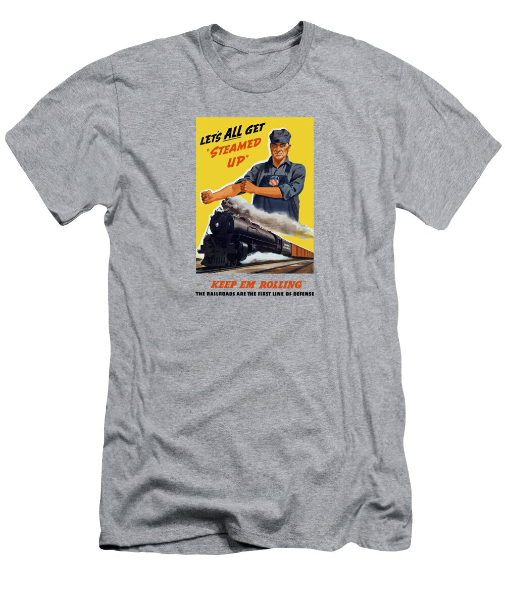 Railroads Are the First Line of Defense War Is Hell Store T-Shirt