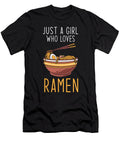 Ramen Just a Girl Who Loves Ramen Manuel Schmucker T-Shirt