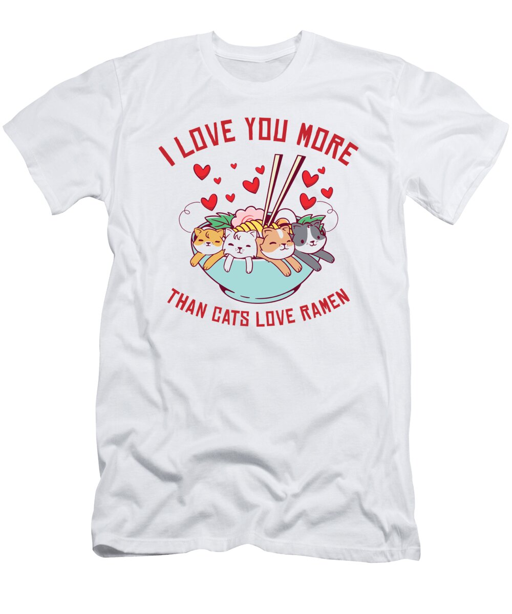 Ramen Valentines Day February Cat Foodie Toms Store T-Shirt