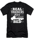Real Truckers Drive Flatbed Trucker Me T-Shirt