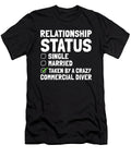 Relationship Status Taken By a Crazy Commercial Diver Noirty Designs T-Shirt