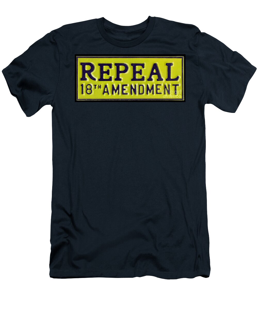 Repeal 18th Amendment Sign Jon Neidert T-Shirt