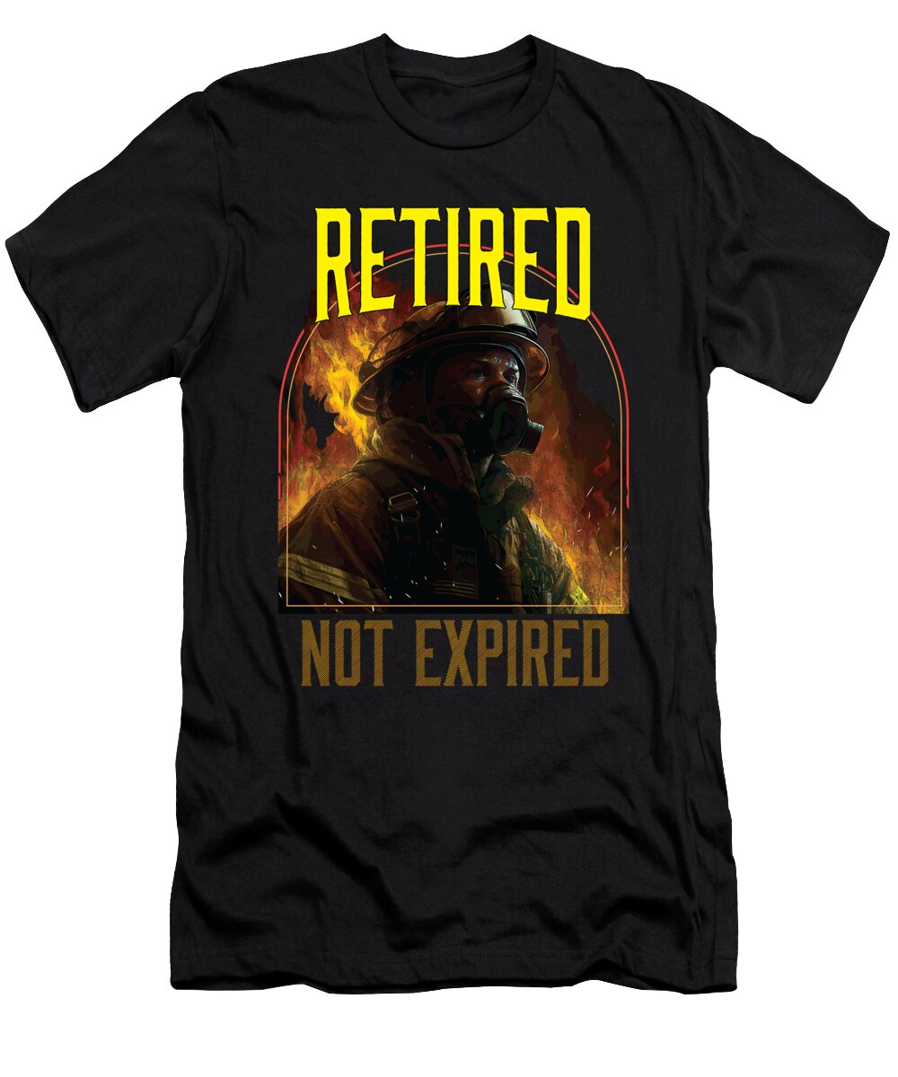 Retired Not Expired Fireman Firefighter Retirement Party Maximus Designs T-Shirt