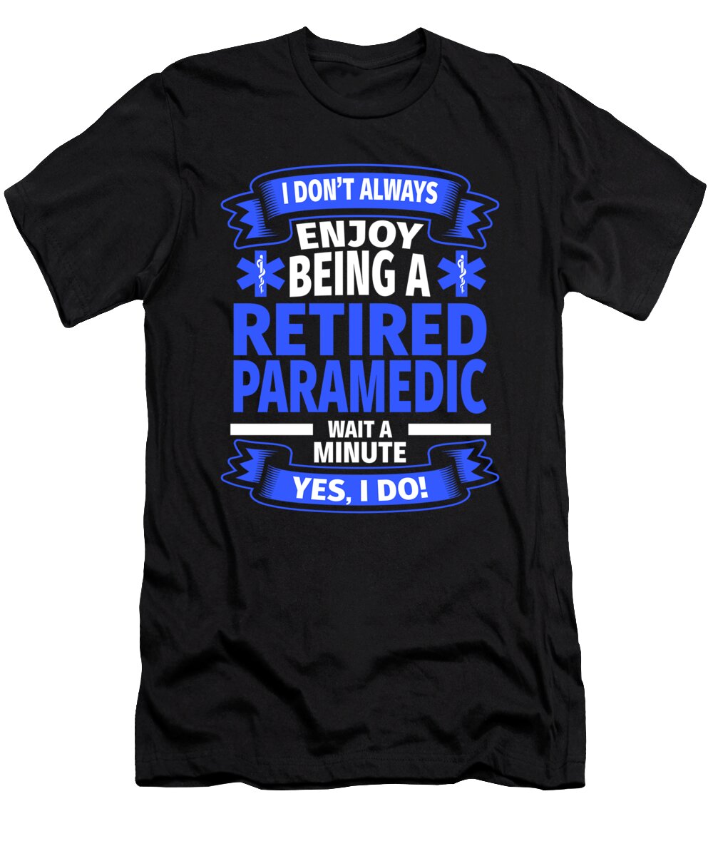 Retired Paramedic Jacob Zelazny T-Shirt