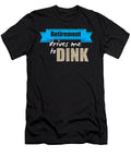 Retirement Drives Me to Dink Retired Pickle Ball Player Retirees Veterans Plan Gift Thomas Larch T-Shirt