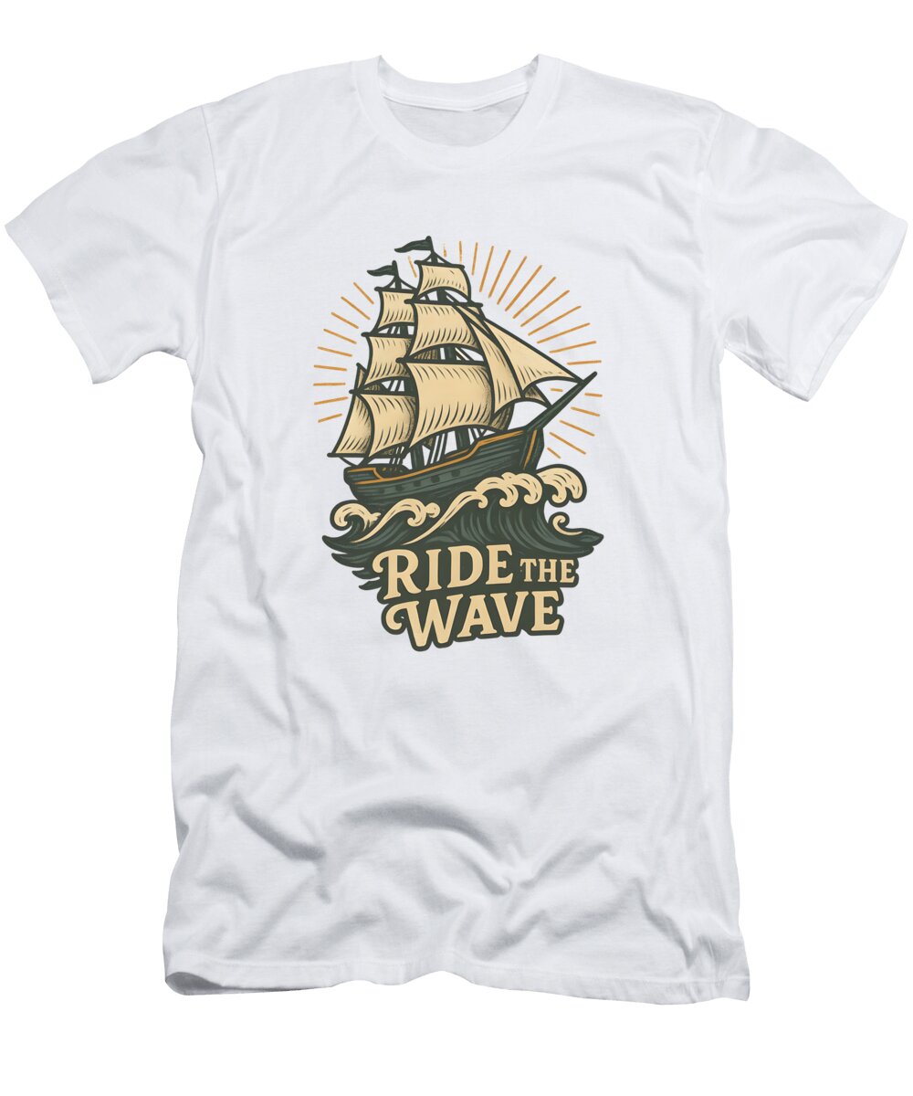 Ride the Wave Poster Vintage Sailing Ship with Light Rays Inspirational Ocean Art Print Mounir Khalfouf T-Shirt