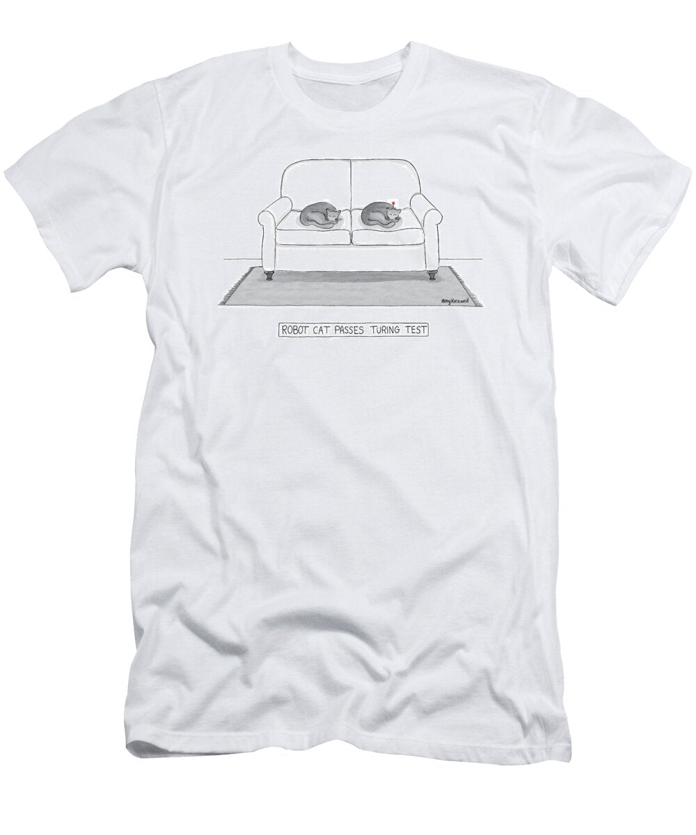 Robot Cat Passes Turing Test Amy Kurzwei T-Shirt