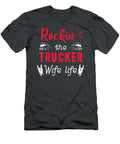Rockin the Trucker Wife Life Anh Nguyen T-Shirt