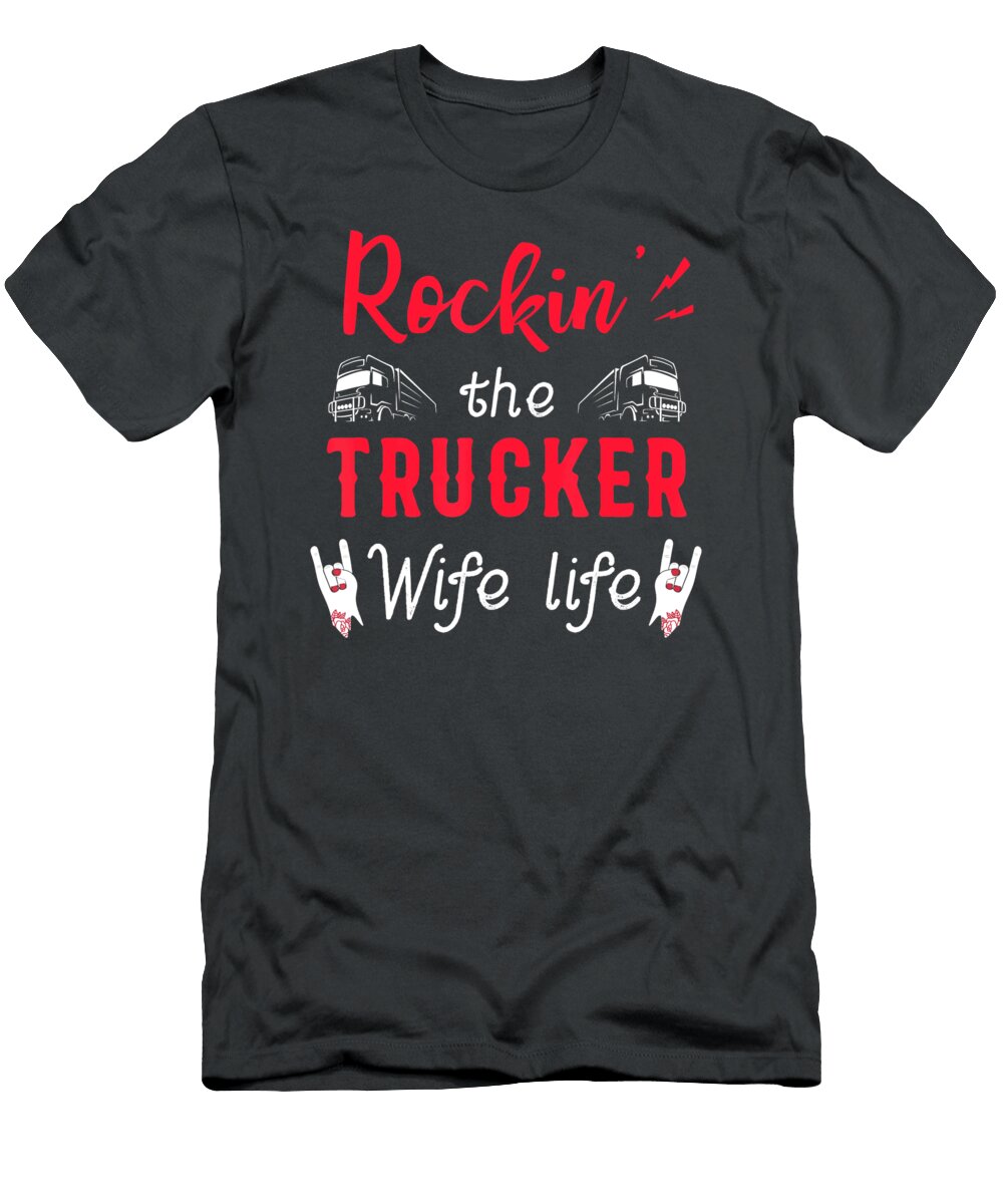 Rockin the Trucker Wife Life Anh Nguyen T-Shirt