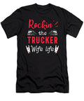 Rockin the Trucker Wife Life Truck Driver Gift Thomas Larch T-Shirt