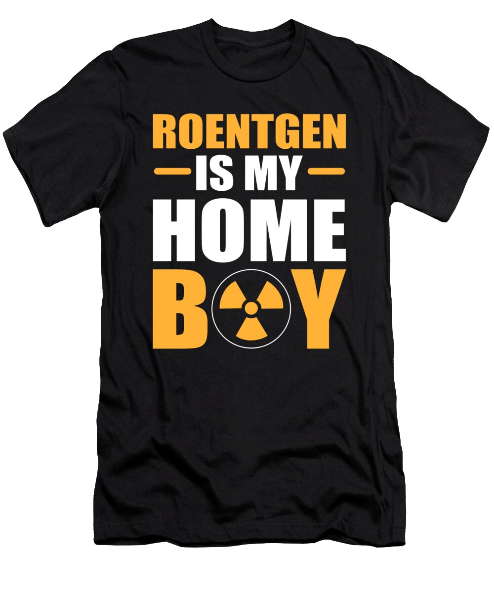 Roentgen Is My Homeboy Health Technician Behavioral Health Alessandra Roth T-Shirt