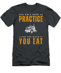 Roll Into Laughter with Trucking Practice a Highway of Humor for Rig Enthusiasts Trucking Practice T-Shirt