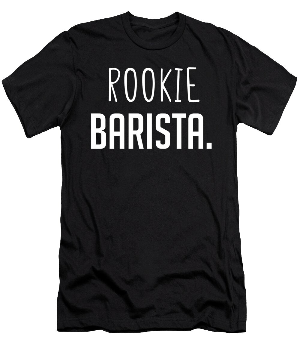 Rookie Barista Funny Employee Secret Santa Cal Nyto T-Shirt