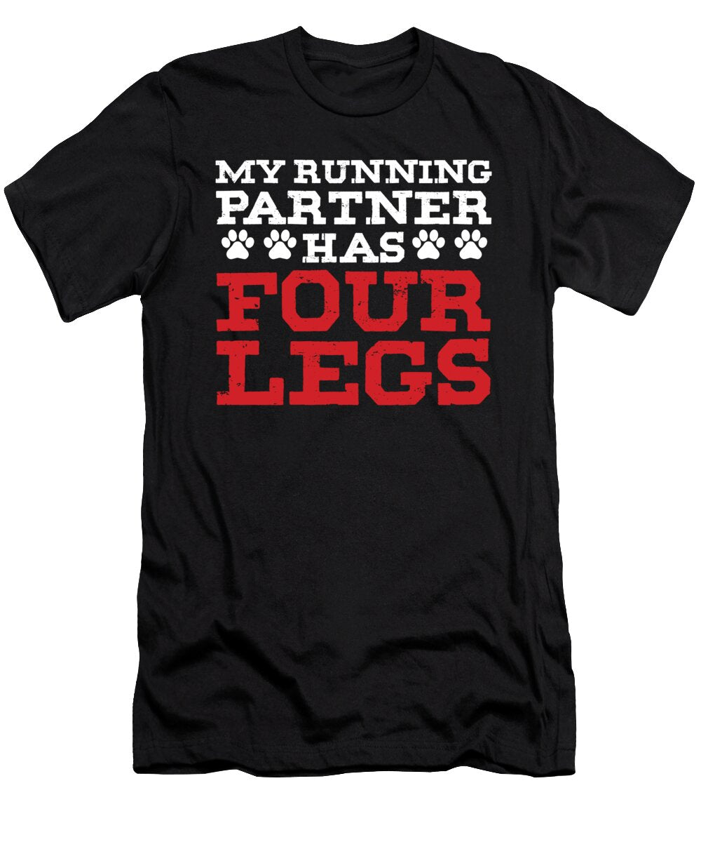 Running Partner Has Four Legs Dog Sport Dogs Gift Thomas Larch T-Shirt