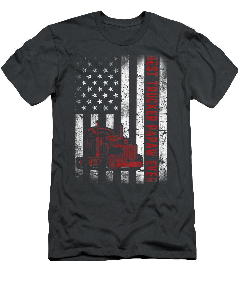 Sa Best Trucker Papaw Ever American Flag Brady Zariya T-Shirt