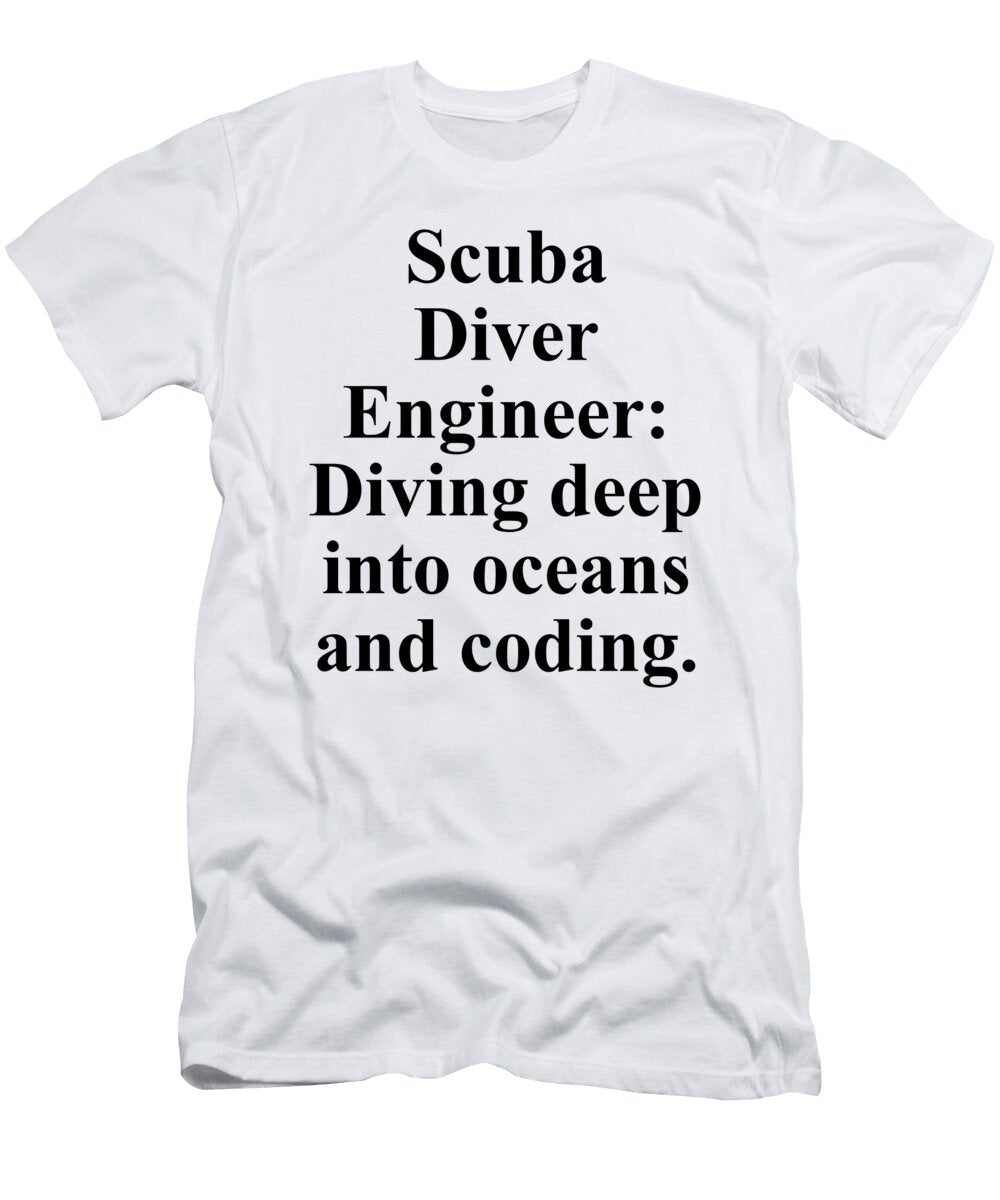 Scuba Diver Engineer Diving Deep Into Oceans and Coding Jeff Creation T-Shirt