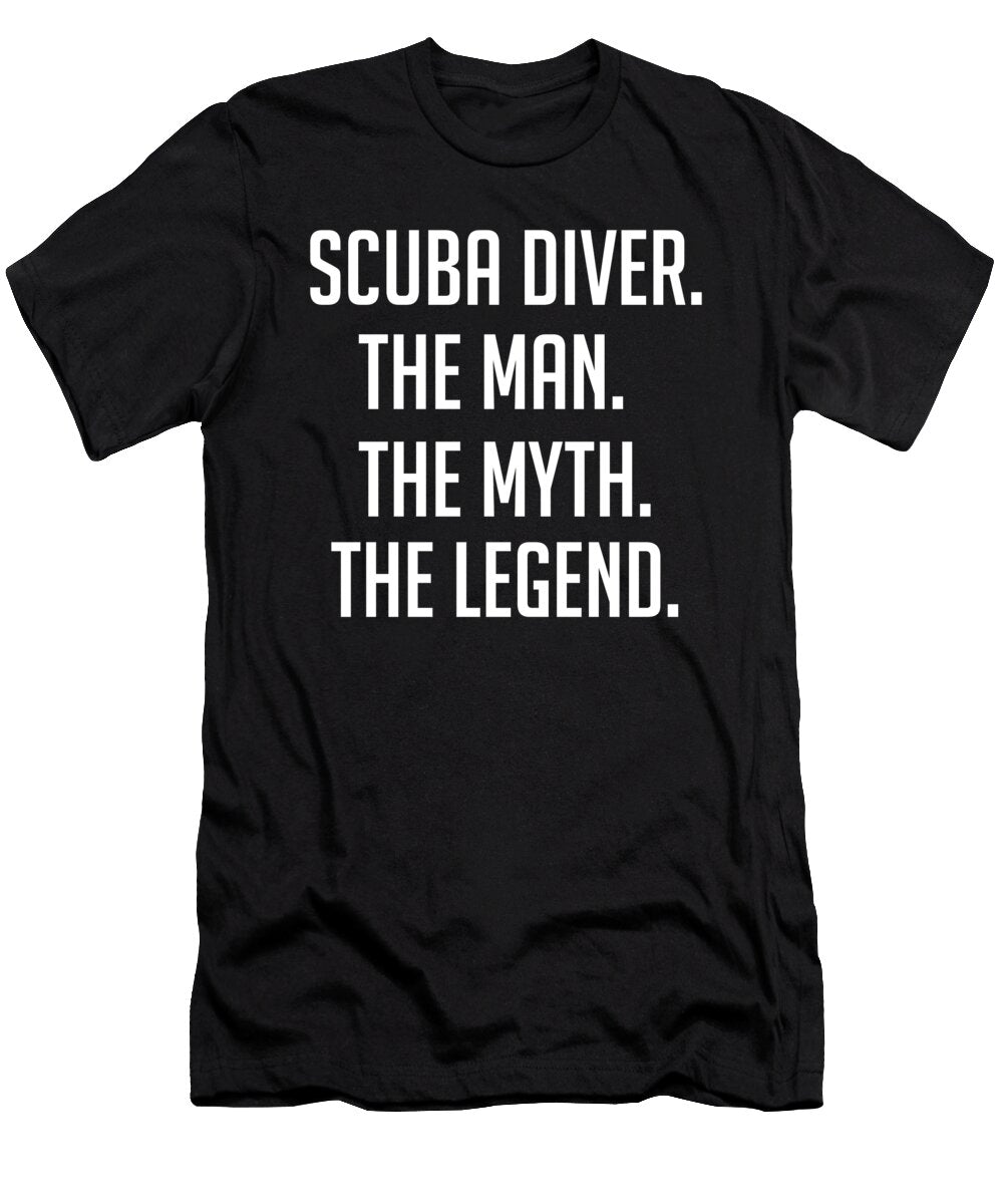Scuba Diver the Man the Myth the Legend Funny Secret Santa Cal Nyto T-Shirt