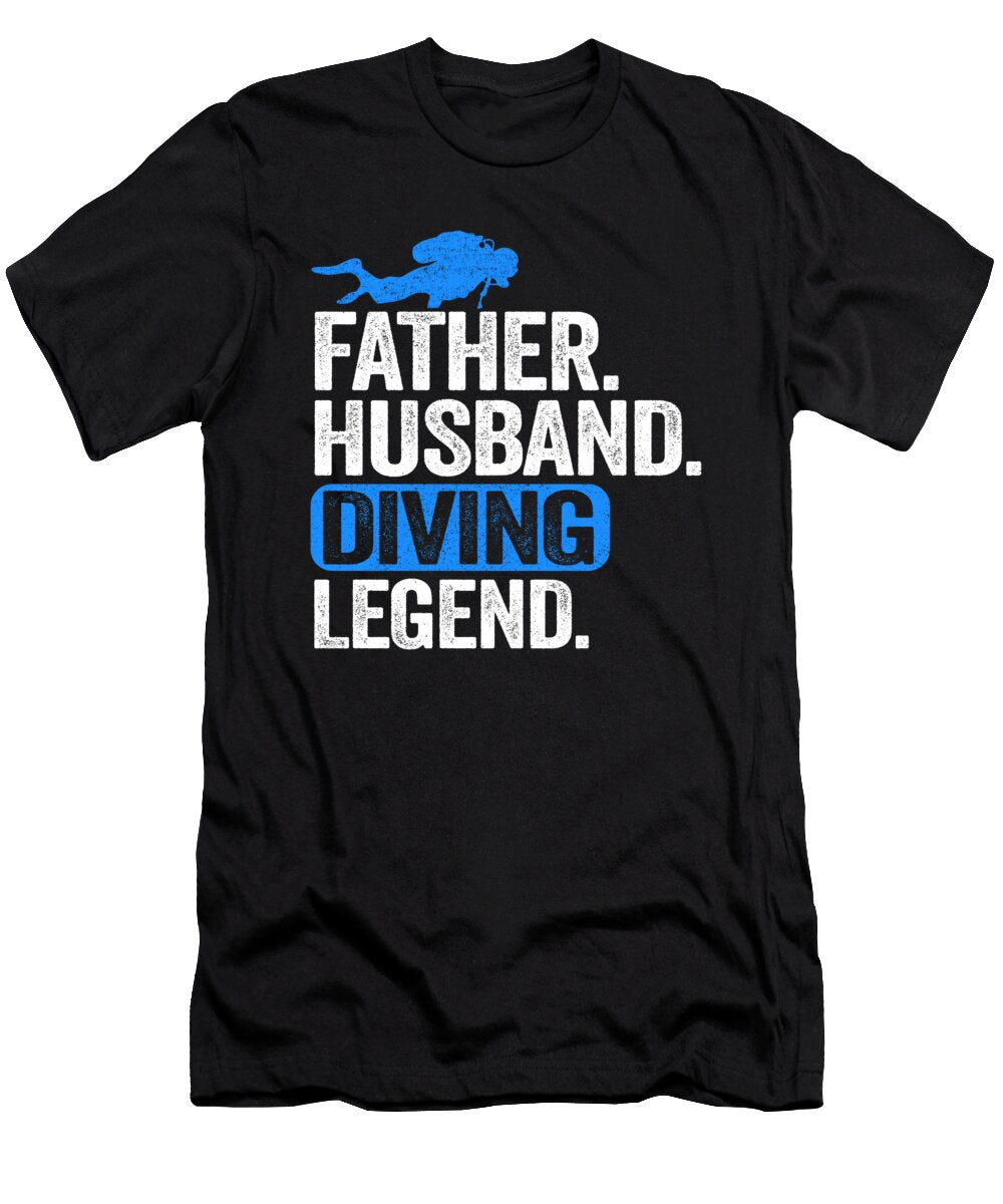 Scuba Diving Dad Gift Father Husband Diving Legend Lisa Stronzi T-Shirt