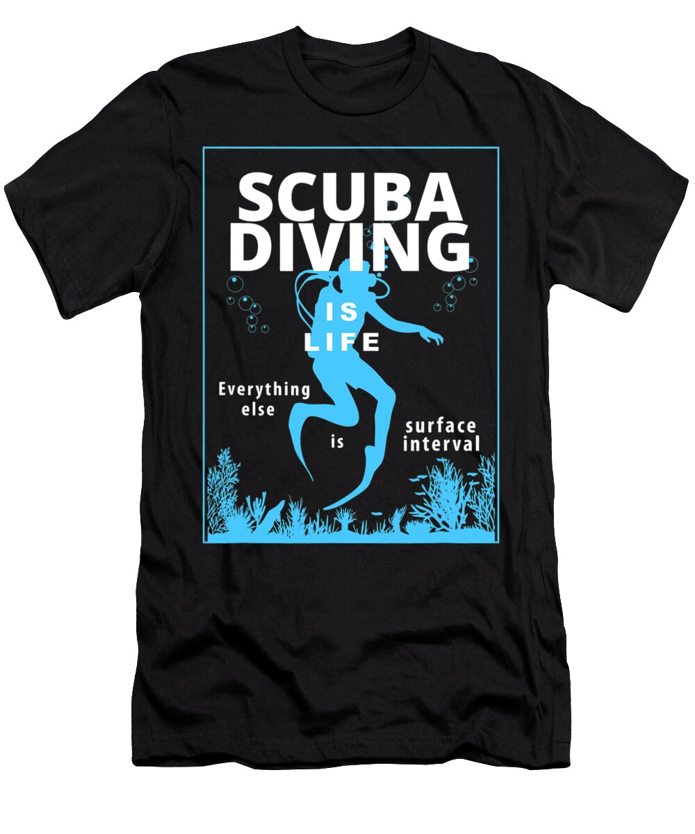 Scuba Diving Is Life Snorkeling Diver Surface Interval Grover Mcclure T-Shirt
