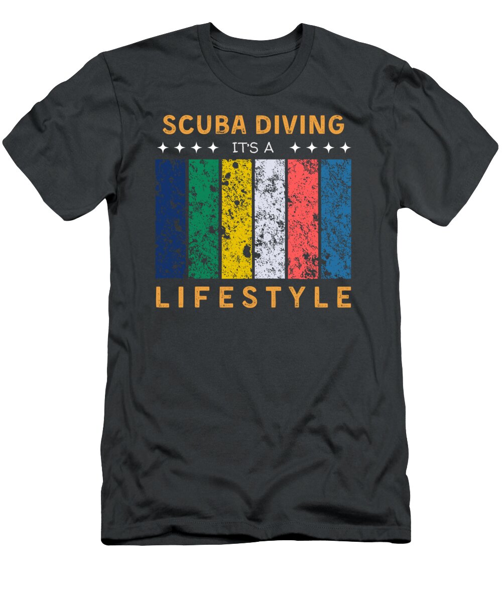 Scuba Diving Its a Lifestyle Funny Awesome Store T-Shirt