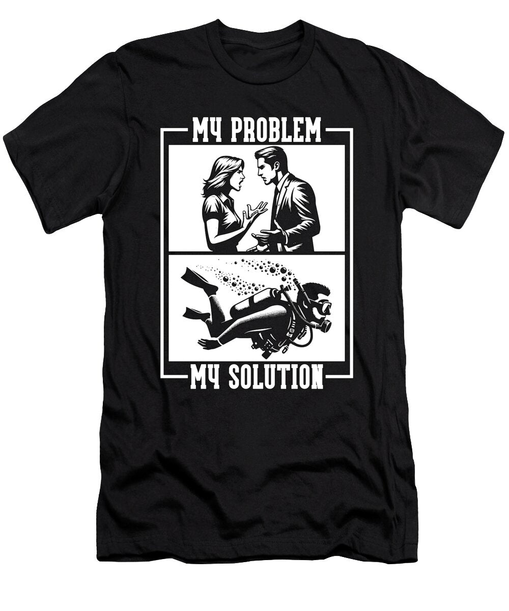 Scuba Diving My Problem My Pictogram Dad Swimmer Tshirtconcepts Marvin Poppe T-Shirt