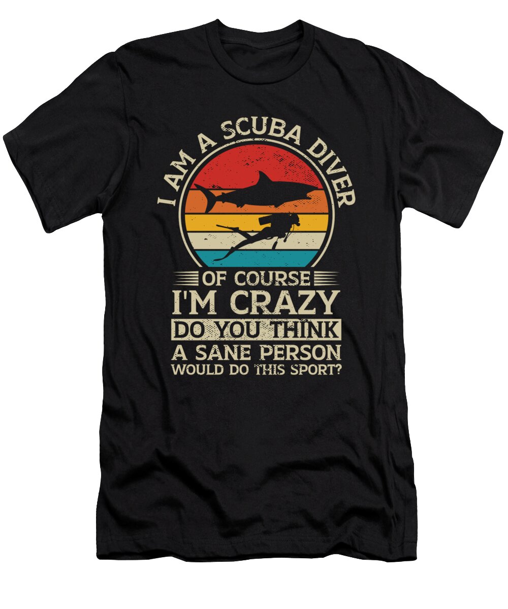 Scuba Diving Retro Crazy Scuba Diver Me T-Shirt