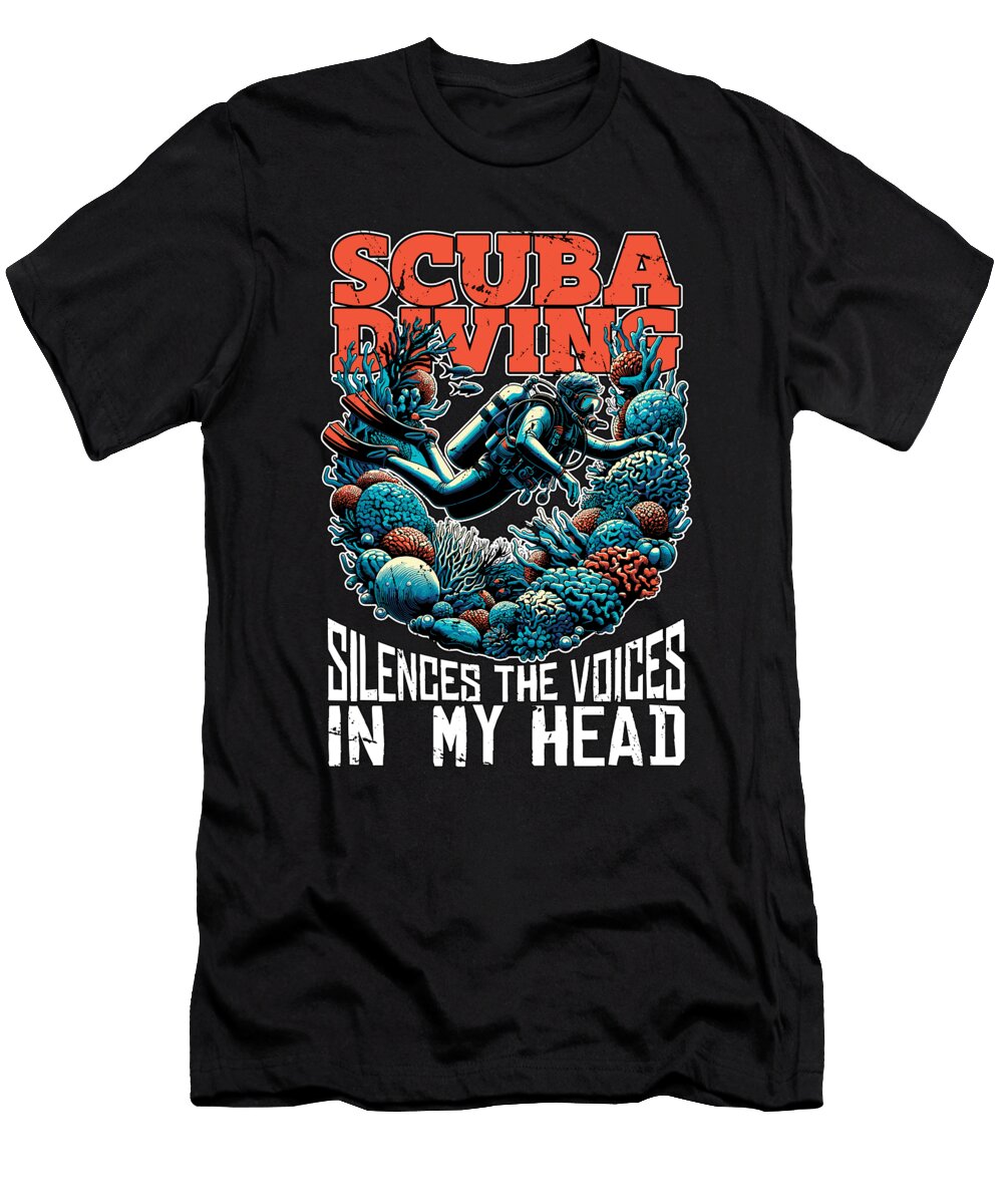 Scuba Diving Silences the Voices Water Sports Tshirtconcepts Marvin Poppe T-Shirt
