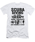 Scuba Diving Therapy Quote Funny Scuba Divers Gift Lisa Stronzi T-Shirt