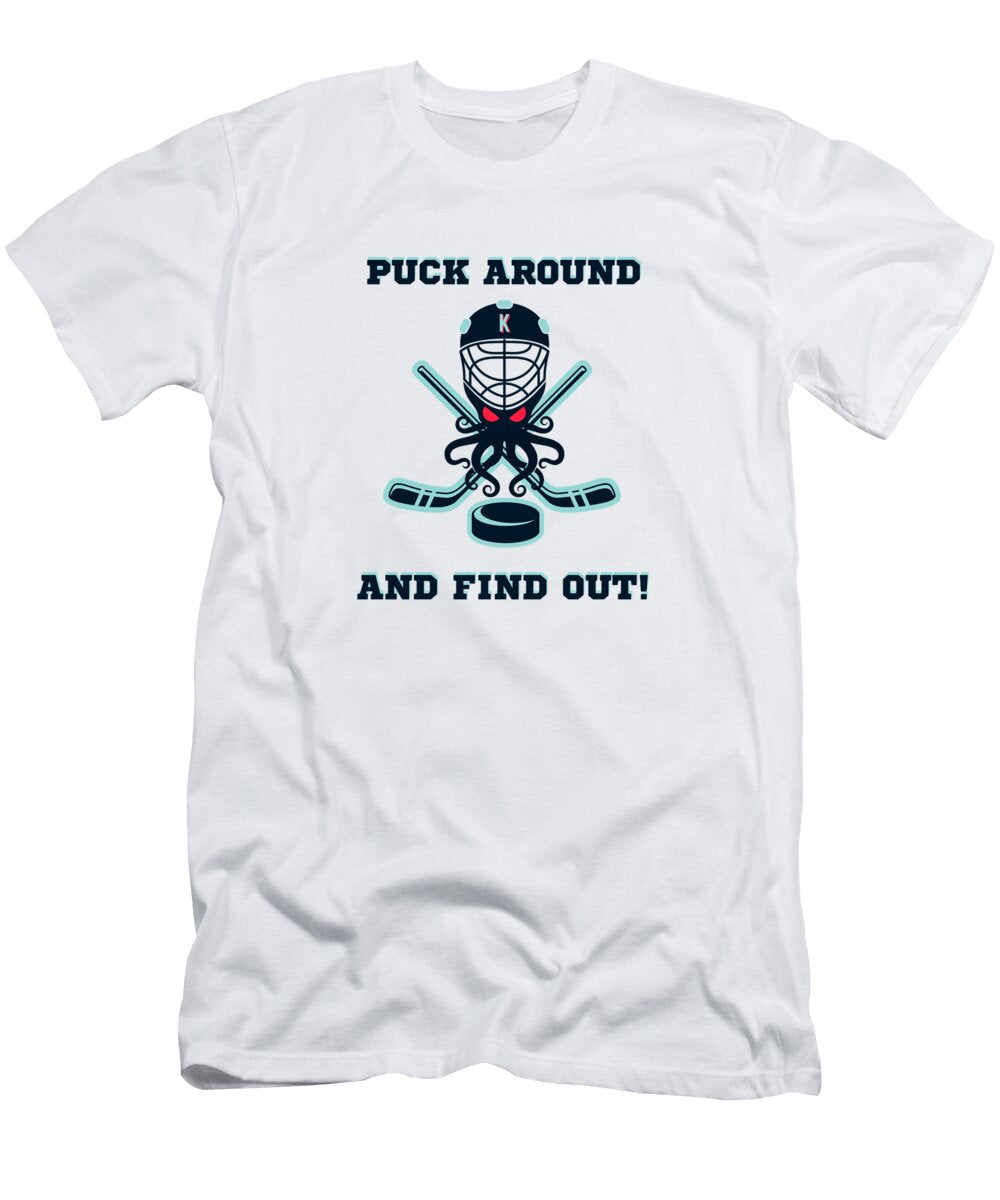 Seattle Kraken Alternative Mascot Puck Around and Find Out Joshua Gilbert T-Shirt