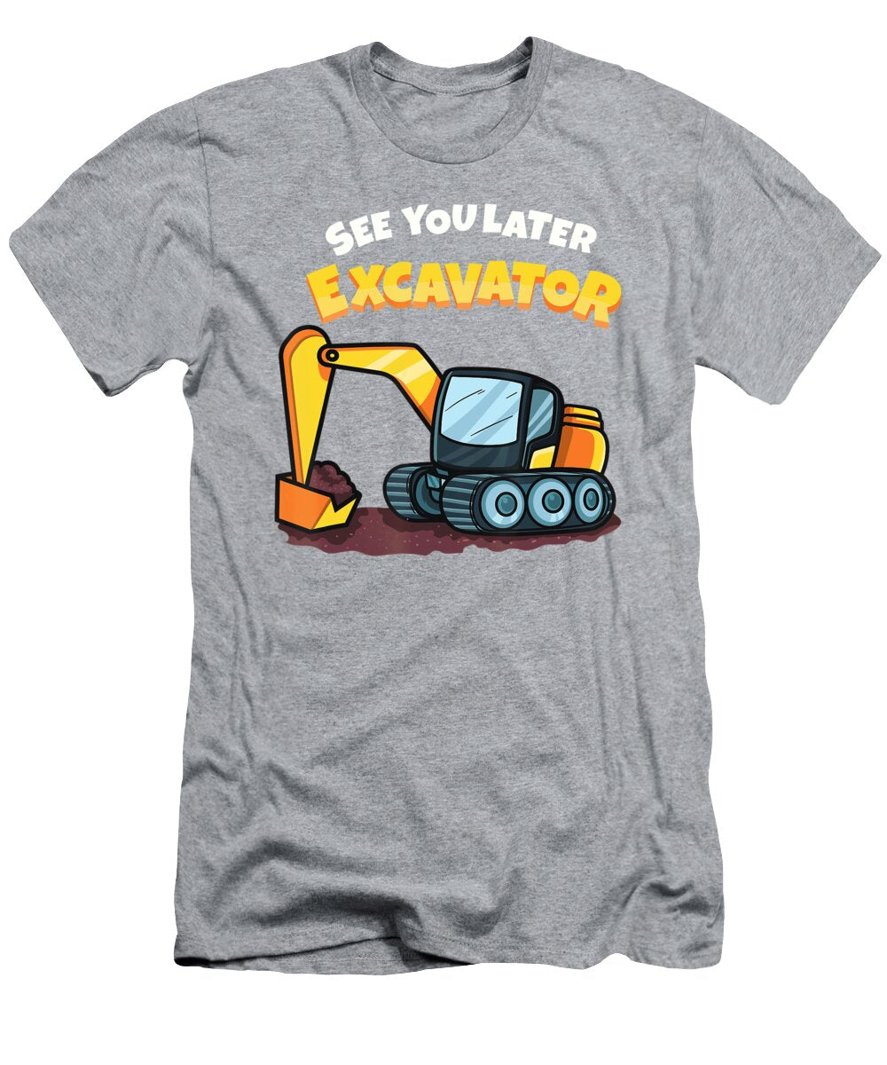 See You Later Excavator Anh Nguyen T-Shirt