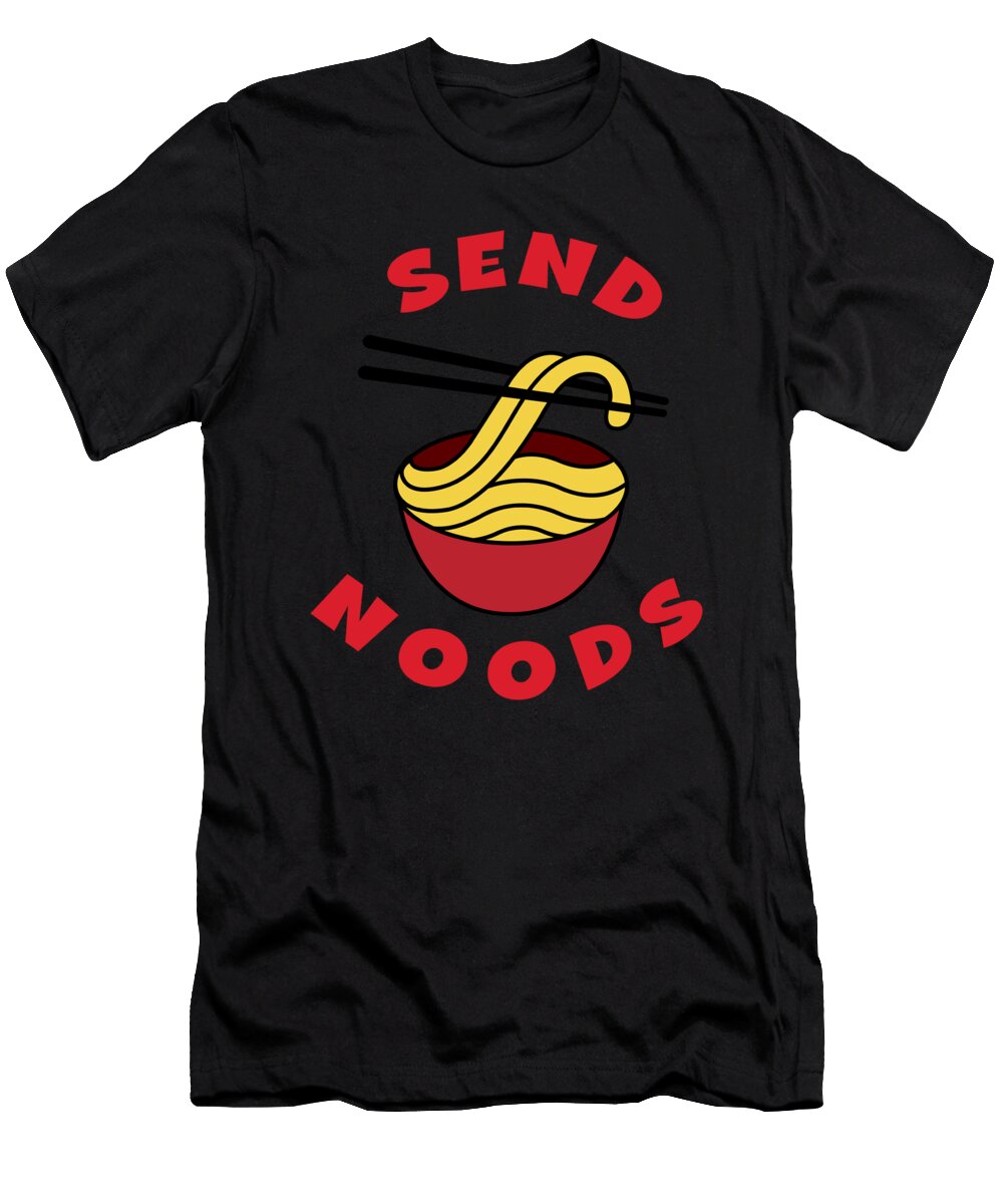 Send Noods Sarcastic P T-Shirt