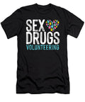 Sex Drugs Volunteering Volunteer Volunteers Rescue Gift Thomas Larch T-Shirt